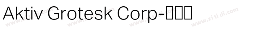 Aktiv Grotesk Corp字体转换